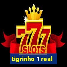 tigrinho 1 real